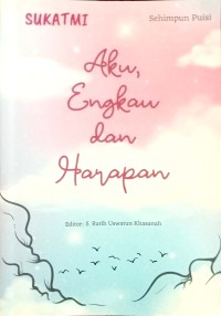 Image of Aku , Engkau Dan Harapan