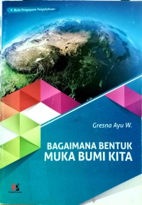 Image of Bagaimana Bentuk Muka Bumi Kita