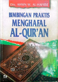 Image of Bimbingan Praktis Menghafal A-Qur'an