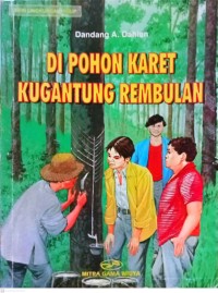 Image of Di Pohon Karet Kugantung Rembulan