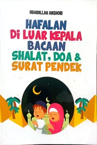 Image of Hafalan Di Luar Kepala Bacaan Shalat,Doa & Surat Pendek