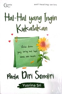Image of Hal-Hal Yang Ingin Kukatakan Pada Diri Sendiri