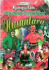 Image of Kumpulan Cerita,Legenda,Dongeng Rakyat Nusantara