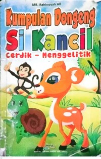 Image of Kumpulan Dongeng Si Kancil Cerdik - Menggelitik