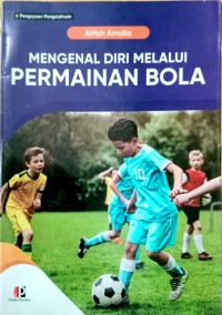Image of Mengenal Diri Melalui Permainan Bola
