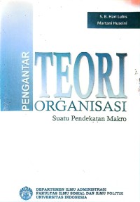 Image of Pengantar Teori Organisasi Suatu Pendekatan Makro
