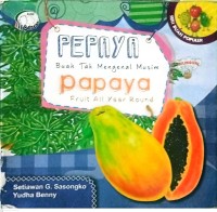 Image of Pepaya Buah Tak Mengenal Musim