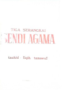Image of Tiga Serangkai Sendi Agama Tauhid,Fiqih,dan Tasawuf