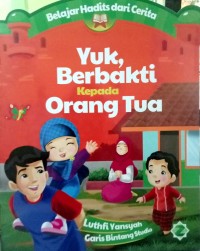 Image of Yuk,Berbakti Kepada Orang Tua